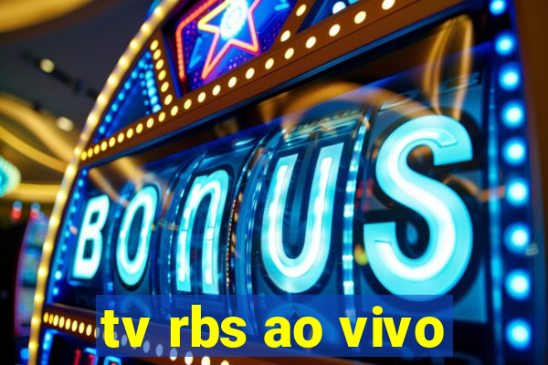 tv rbs ao vivo